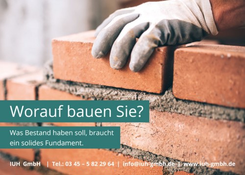 Firmenprofil von: Worauf bauen Sie? Was Bestand haben soll, braucht ein solides Fundament.